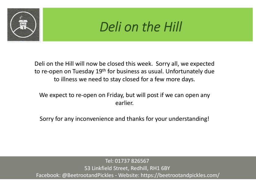 Unfortunately Deli on the Hill will be closed for a few days due to illness. We hope to re-open Friday and will post if we can re-open any earlier.  Sorry for the inconvenience! #redhill #reigate