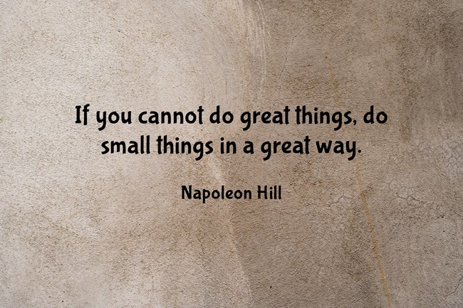 'If you cannot do great things, do small things in a great way.'

- Napoleon Hill

#maphbenillo #businessanalytics #businessintelligence #businessdevelopment #boardadvisor #datascience #dataanalytics #businessethics #entrepreneurship #bigdata #blockchain #leadership