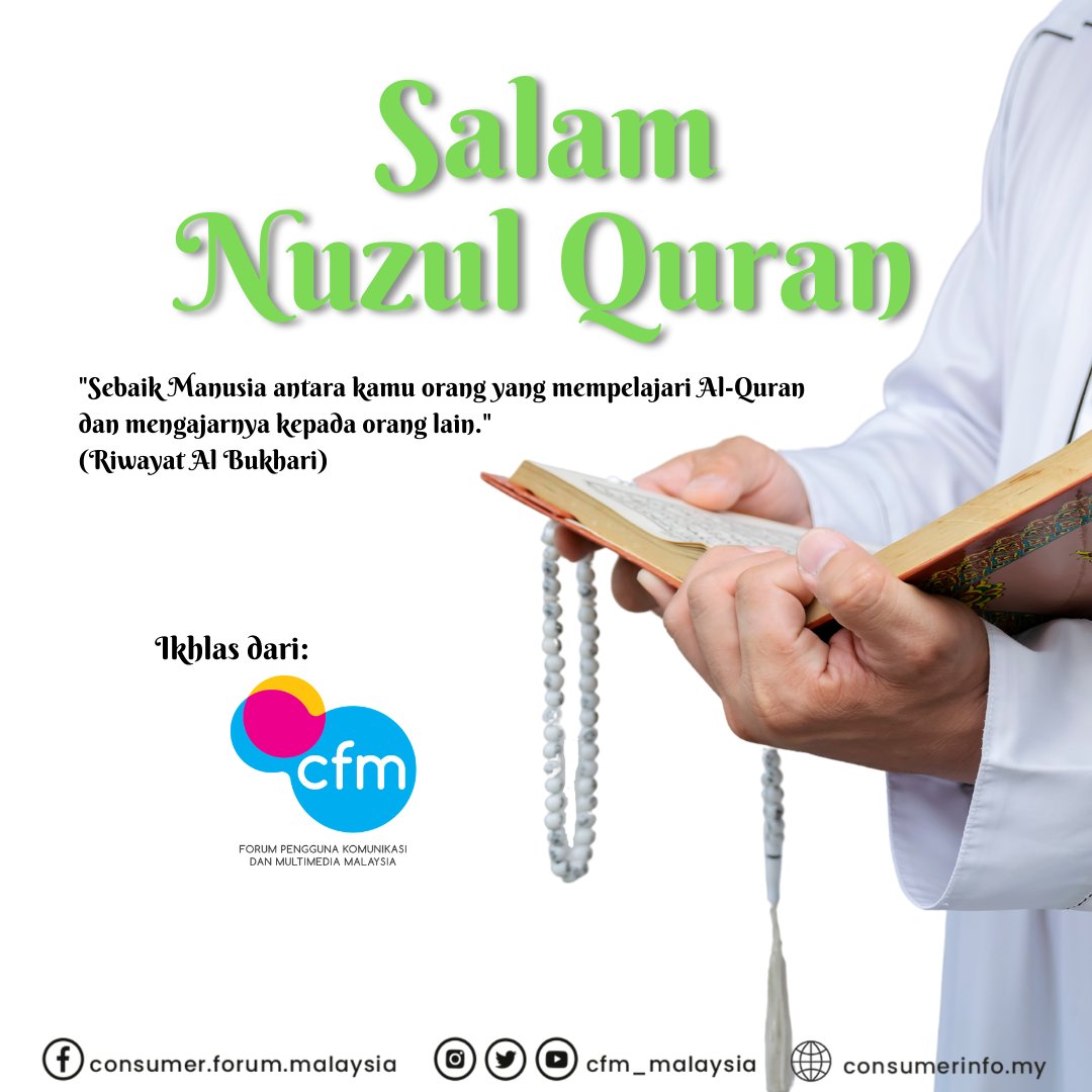 CFM_Malaysia's tweet photo. Salam Nuzul Quran kepada semua umat Islam. Ikhlas dari CFM
#InfoKonsumer #JadiPenggunaBijak #ForumPenggunaMalaysia #CFM #nuzulquran https://t.co/Vsl0mMUQxI
