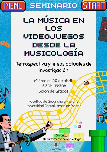 JudithOrtegaR's tweet photo. El miércoles 20 a las 16:30h tendrá lugar en la @UCM_fghis el Seminario "La música en los videojuegos desde la Musicología: retrospectiva y líneas actuales de investigación” https://t.co/yjyNQ16XEE
