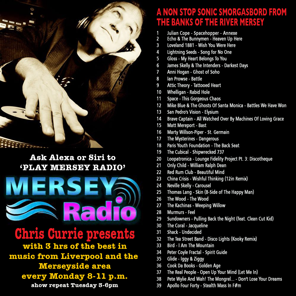 18.04.2022 Chris Currie presents on <a href="/MerseyRadio/">Mersey Radio</a> 8-11pm with a non stop sonic smorgasbord from the banks of the River Mersey <a href="/attictheory/">Attic Theory</a> <a href="/WhelliganBand/">Whelligan</a> <a href="/san_vision/">San Pedro's Vision</a> <a href="/Matt_Mereport/">Matt Mereport</a> <a href="/martin_carr/">Martin Carr</a> <a href="/loopatronica/">Loopatronica</a> @mwillsonpiper <a href="/onlychildmusic/">Alan O'Hare</a> 
Listen on: merseyradio.co.uk/player