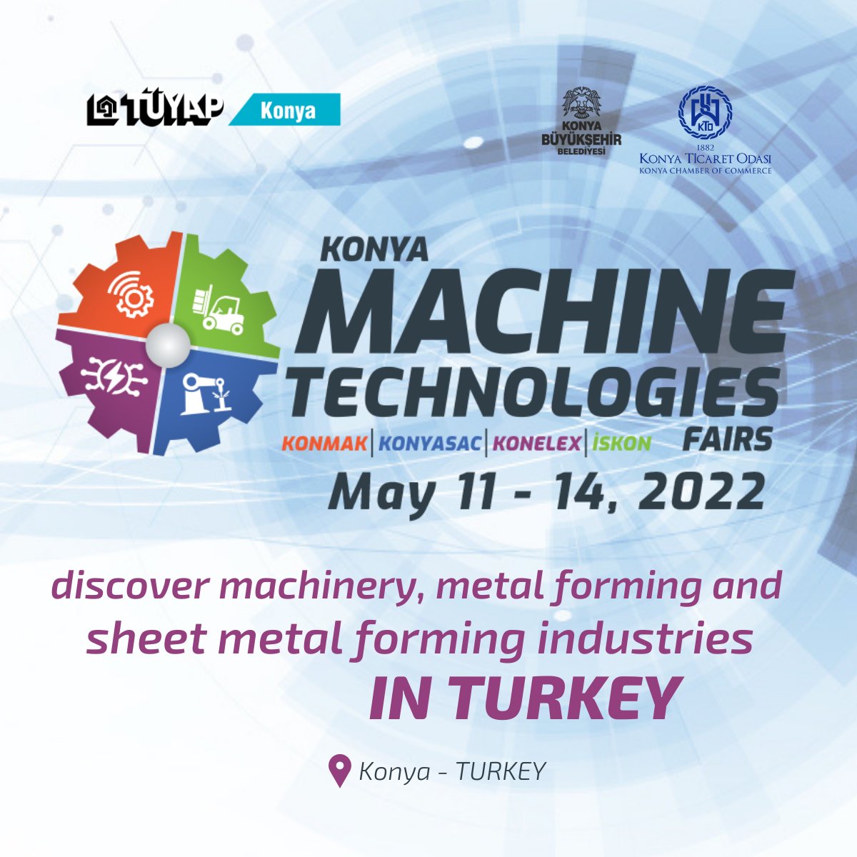 Let's meet on 11-14 May 2022 to visit the one of the important machinery fairs in Turkey 'Konya Machinery Technologies' fair. konmakfair.com
Konya / Turkey
#fair #konmakfaira #machinery #technologies #industry #factory #listofcompany #b2bmeetingstr #konyaticaretodası