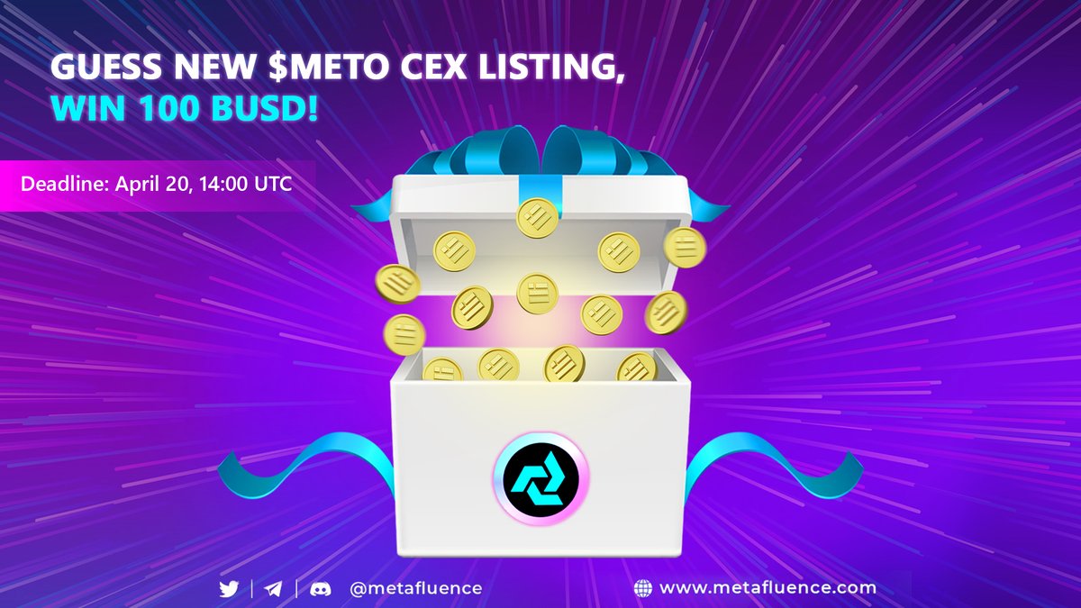 Another $METO CEX listing is happening very soon! Can you guess which is it? 🤔
 
Write down your guess by quote tweeting and get a chance to win 100 BUSD! 🎁

🕐 Deadline: April 20, 14:00 UTC

#metaverse #metafuence #CEX #listing #giveaway #METO