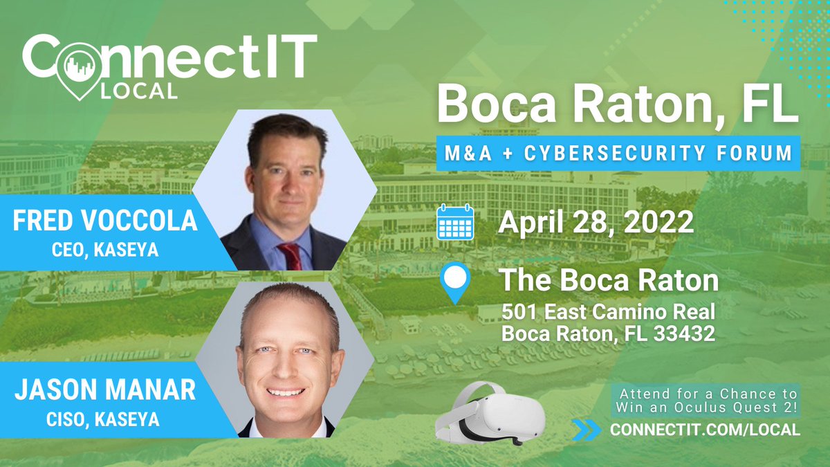 KaseyaCorp's tweet image. Join us on April 28 in Boca Raton, FL for a unique opportunity to attend either our M&amp;amp;A Symposium or Cybersecurity Forum or both! As a bonus, all attendees will have the chance to win an Oculus Quest 2! #ConnectITLocal #ConnectIT22 Register Now: bit.ly/3EgtjXW