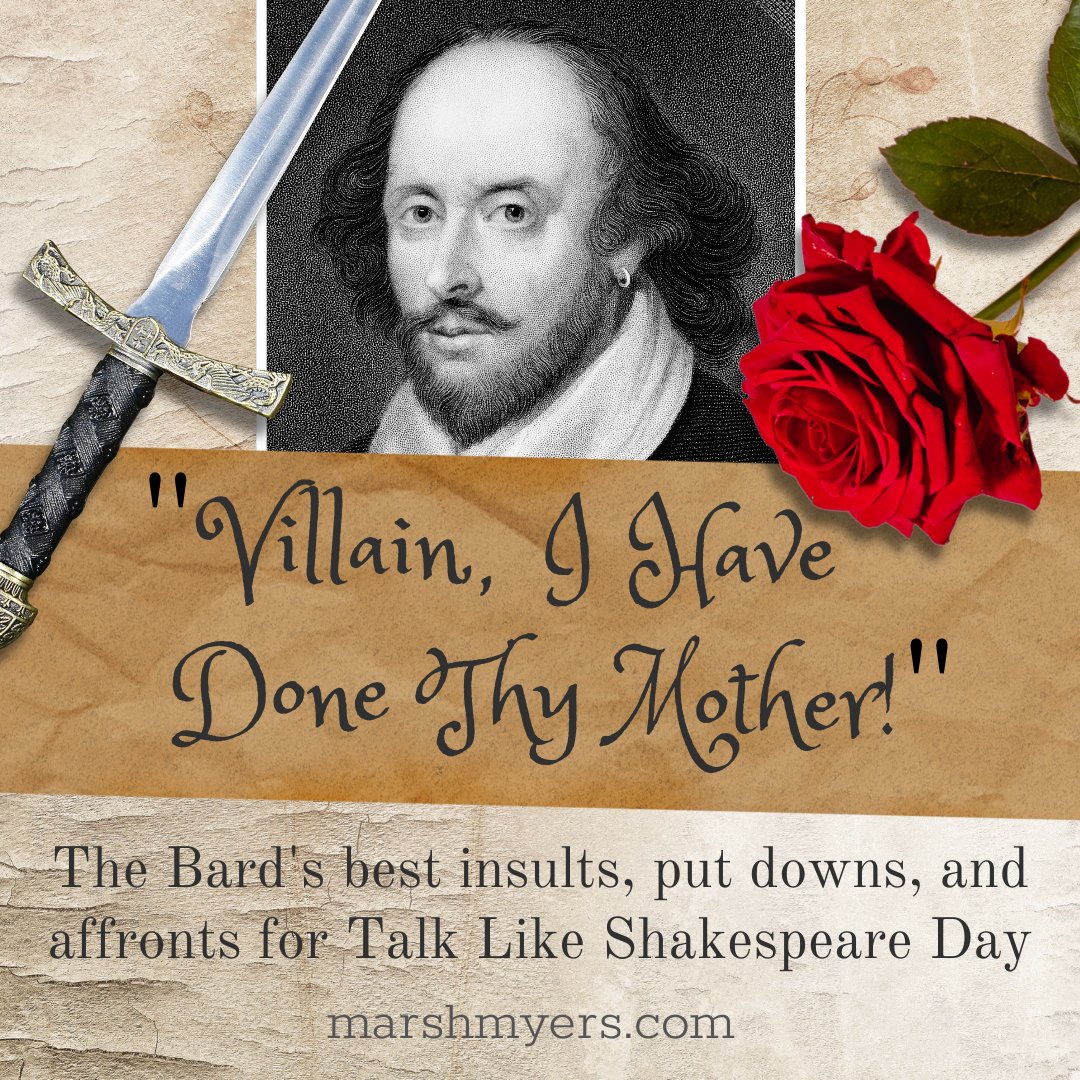 marshmyers's tweet photo. Hail! the present day is national talketh liketh shakespeare day! alloweth's bray out with some of the bard's most famous insults! #NationalTalkLikeShakespeareDay #ShakespeareTalks https://t.co/TDqaJcdbGF