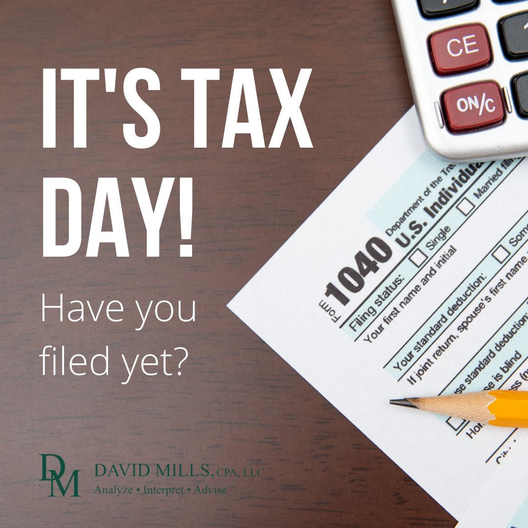 DavidMillsCPA's tweet photo. It's tax day! Make sure to file your taxes today, and give us a call with any questions! https://t.co/euR3vpi5I9