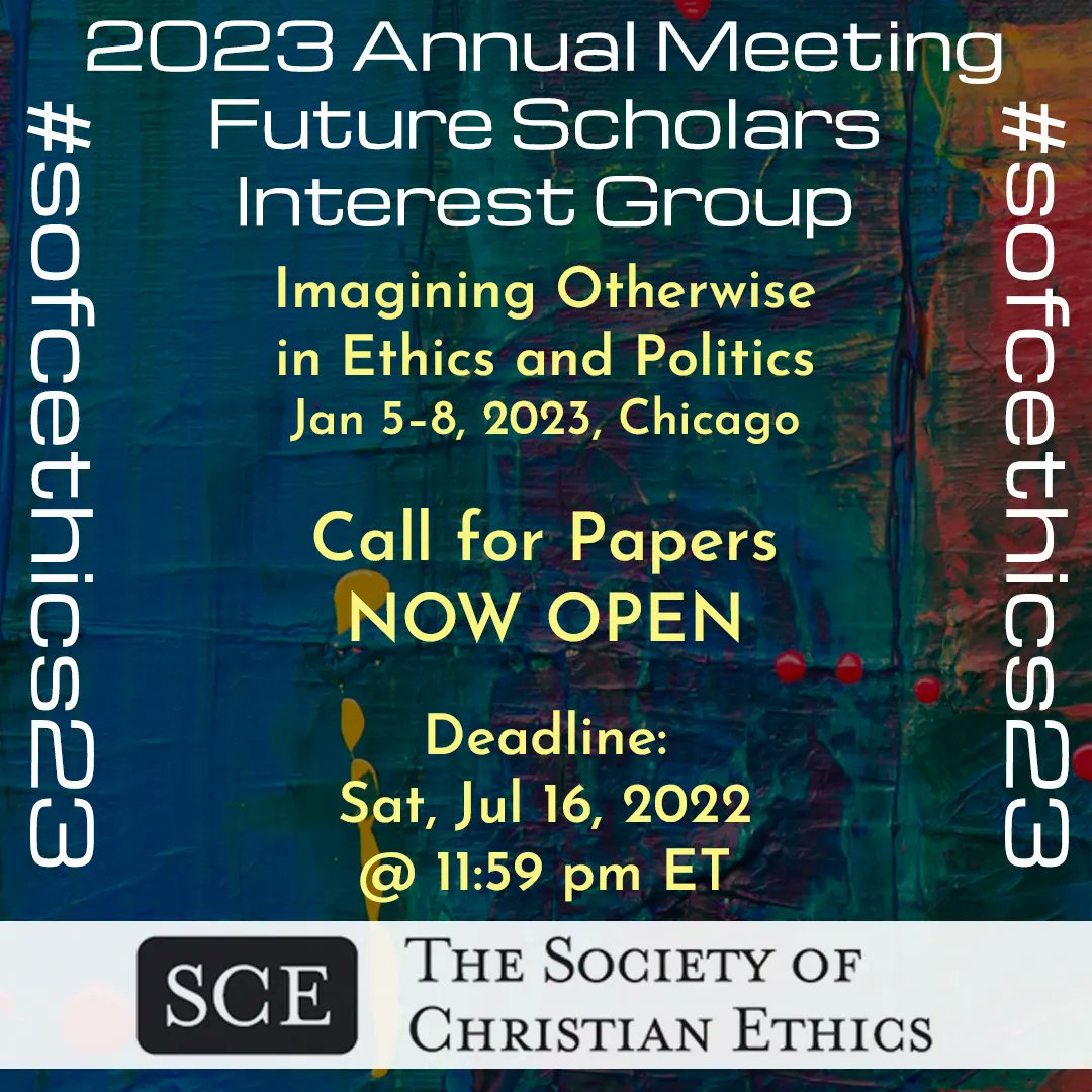 Call for Papers: the Future Scholars Interest Group invites graduate students to submit papers for a panel to be followed by a response from Professor Ted A. Smith &amp; larger conversation among the interest group. Details at buff.ly/3KTxn2R #sofcethics23 #cfp #ethics