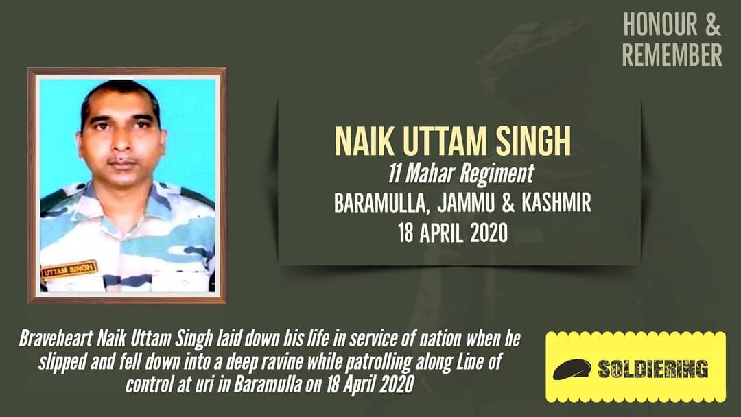 Today, we honour and remember #Braveheart Naik Uttam Singh of 11 #Mahar Regiment who made the ultimate sacrifice in line of duty at #Uri in #Baramulla district of #JammuAndKashmir on 18 April 2020. The nation will never forget his service and sacrifice.