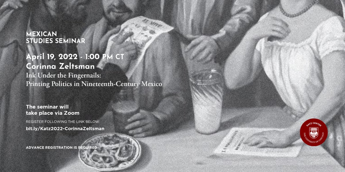 katzcenter's tweet photo. Tomorrow! Corinna Zeltsman on Printing Politics in Nineteenth-Century Mexico. Register here: https://t.co/bL5sP6uf0a https://t.co/baI61aK85D