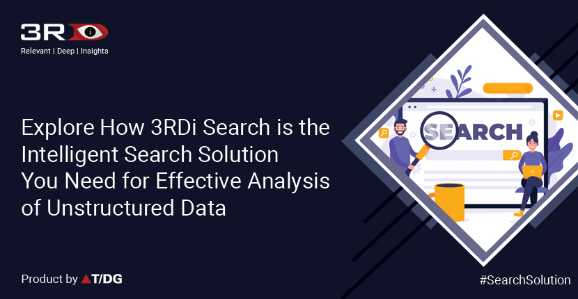 3rdienterprise's tweet image. 3RDi Search is the Intelligent Search solution for your enterprise to analyse unstructured data. Explore bit.ly/3c8DI8C #SearchSolution #EnterpriseSearch #dataanalytics #textmining #semanticsearch #NLP #searchtechnology #BigData #semantics #UnstructuredData #3RDiSearch