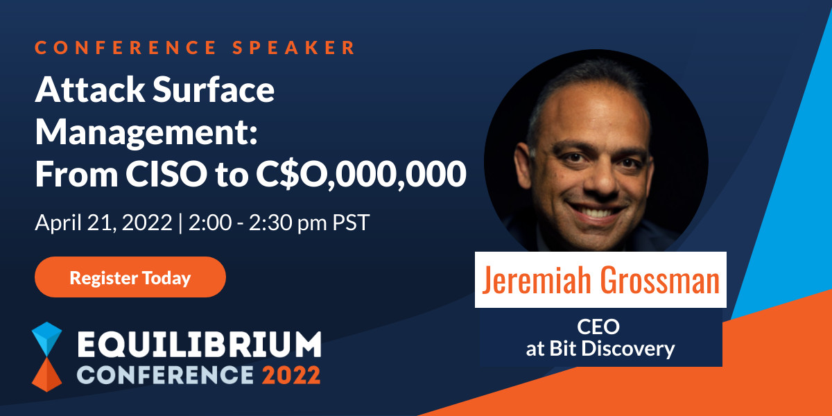 BitDiscovery's tweet image. Our CEO, @jeremiahg will be speaking at the Equilibrium Conference.

Join Jeremiah at 2 pm PST for his session &quot;Attack Surface Management: From CISO to C$O,000,000.&quot;

Register today and save your seat! bit.ly/3KIRqRf

#EQ22