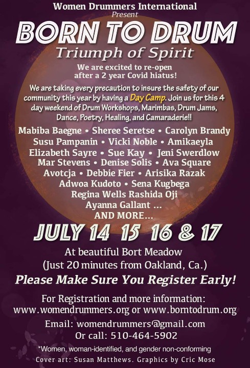#BornToDrumCamp is happening in 2022! July 14-15-16-17. Go to womendrummers.org for information and to register. Artwork is by #SusanMatthews and the elegant design is by #CricMose.