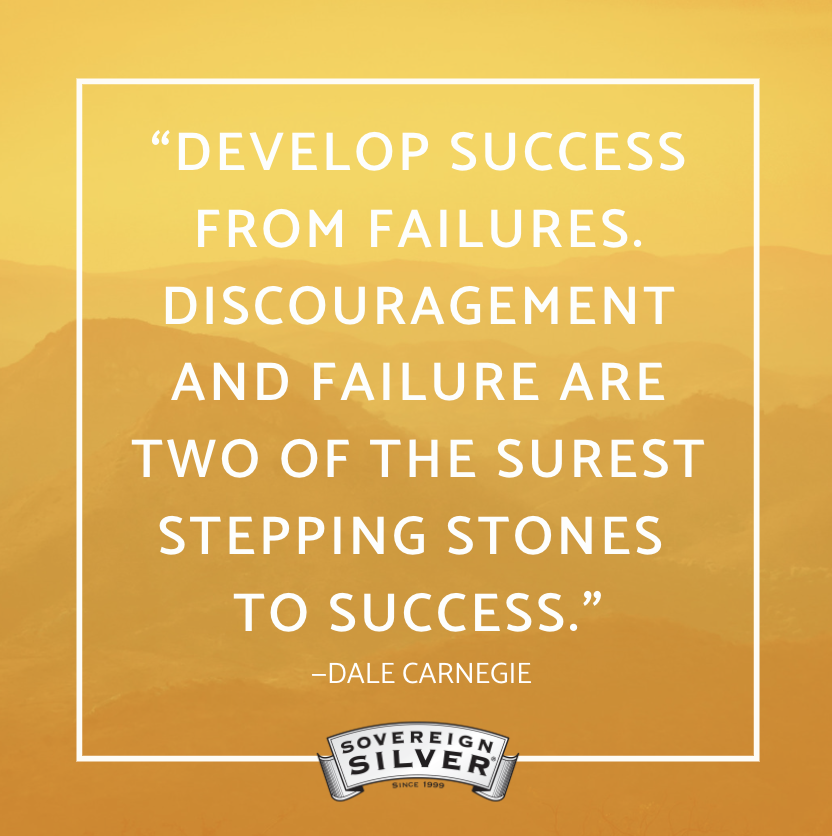 Each one of failures brings us a little closer to our next success!