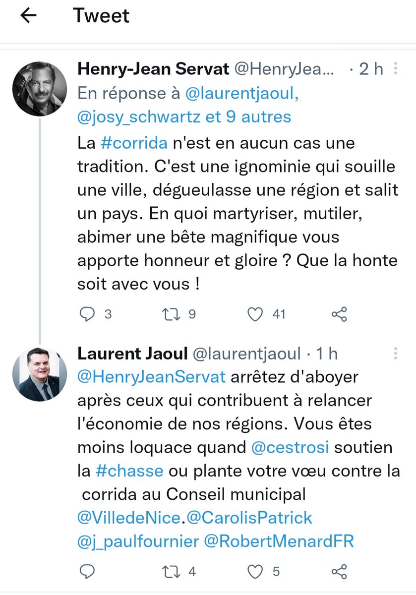 <a href="/HenryJeanServat/">Henry-Jean Servat</a> .<a href="/HenryJeanServat/">Henry-Jean Servat</a> sans me connaître, vous utilisez le tutoiement. Votre mépris, votre arrogance et votre violence ne vous honorent pas. Traiter un #maire de tueur parce qu'il va voir une #corrida... pitoyable ! <a href="/davidlisnard/">David Lisnard</a> <a href="/ASSOMAIRES34/">AMF34</a> <a href="/cestrosi/">Christian Estrosi</a> <a href="/ArenesArlesOff/">Arènes d'Arles</a> <a href="/CarolisPatrick/">Patrick de Carolis</a>