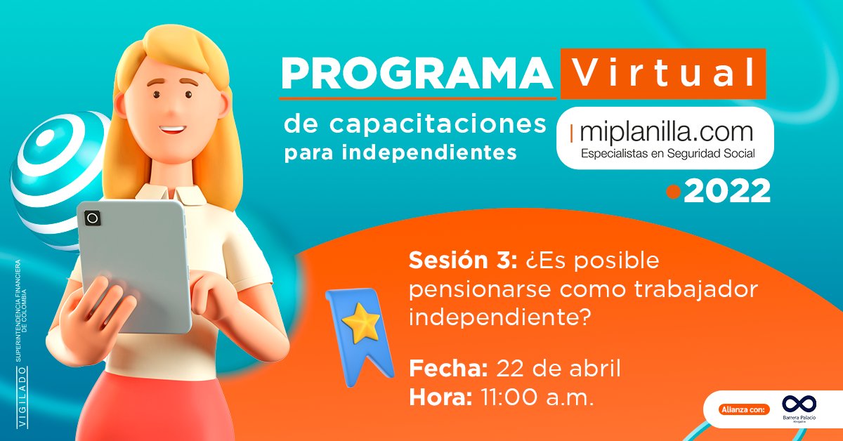 miplanilla's tweet photo. Continuamos con nuestro #programavirtual de capacitaciones para trabajadores independientes, en esta ocasión conocerás más sobre las pensiones.
Agéndate aquí ---> https://t.co/ukuI6q7BHg https://t.co/I6h3H70QMp