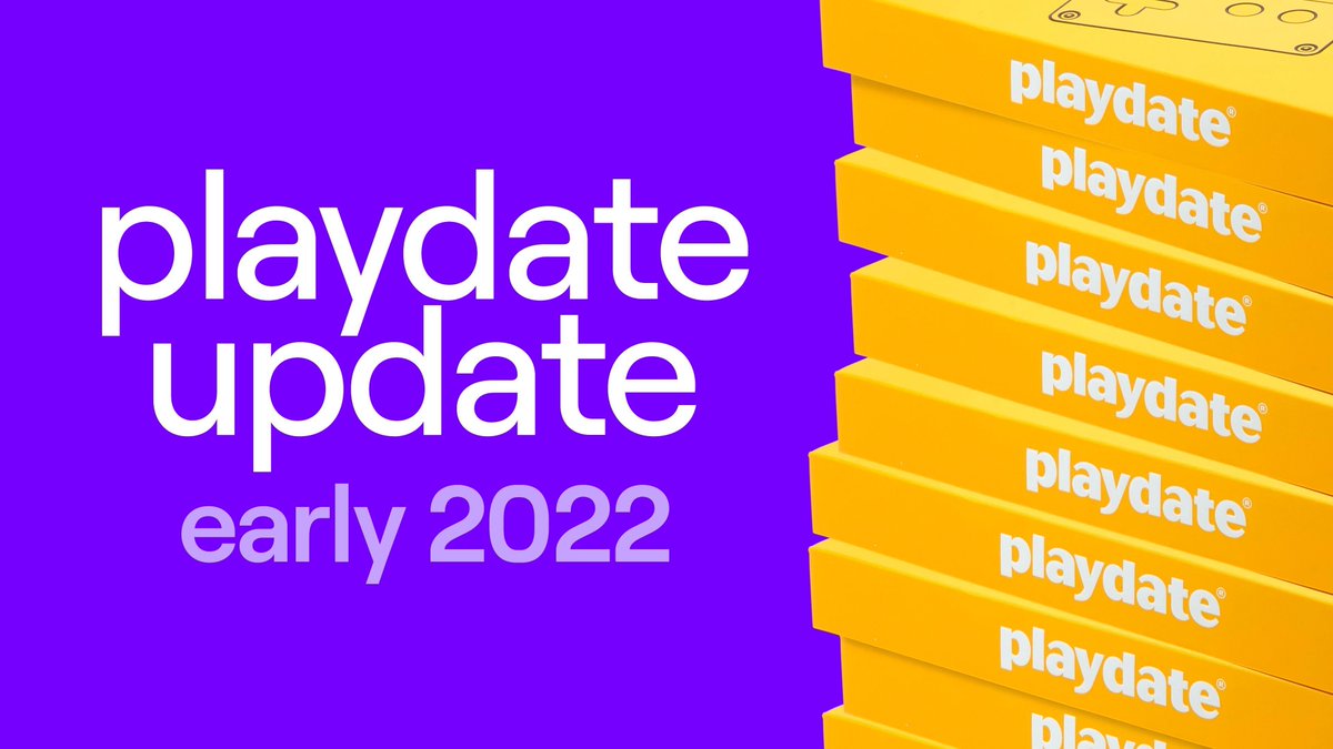 A "Playdate Update Early 2022" graphic with a stack of Playdate boxes.