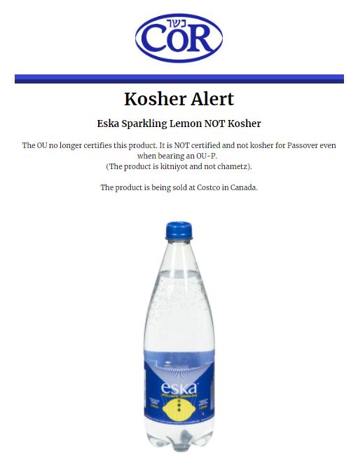 CORKosher's tweet image. Please see the below kosher alert.

Eska Sparkling Lemon NOT kosher certified even when bearing the OU-P. @OUKosher 

The product is sold at @costcocanada.