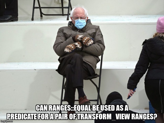 overflow_meme's tweet image. Can ranges::equal be used as a predicate for a pair of transform_view ranges? stackoverflow.com/questions/7191… #cpp #stdranges #visualcpp #cpp20