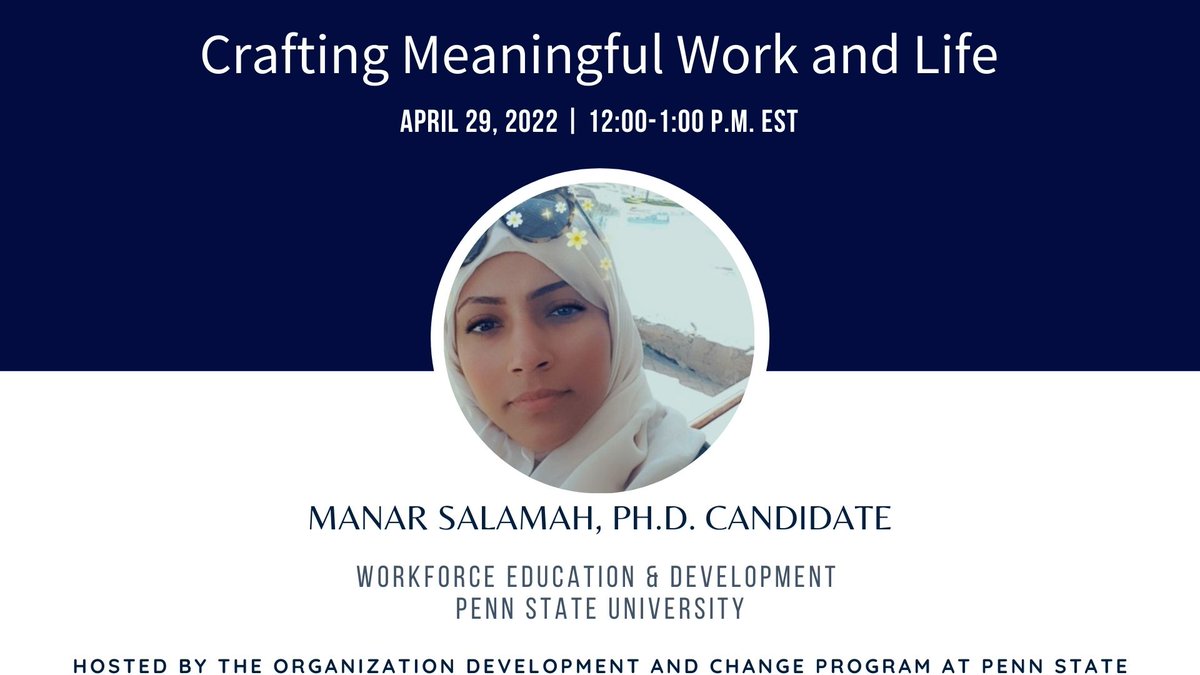 psuwfedodc's tweet image. Our next webinar is presented by Manar Salamah on &quot;Crafting Meaningful Work and Life&quot; on April 29, 2022 from 12:00-1:00 p.m. EST. Kindly find the registration link here: pennstateodcwebinar.eventbrite.com
#pennstate #pennstateODC #webinarseries #livewebinar