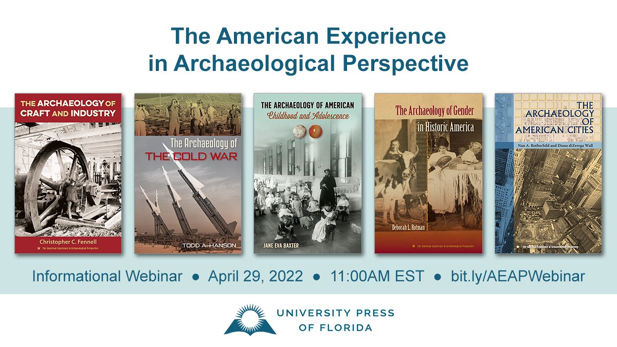Register for our April 29 webinar about our #HistoricalArchaeology series! Series editors Michael Nassaney &amp; Krysta Ryzewski, Press ed. Mary Puckett, &amp; author Jane Eva Baxter will introduce the series, its goals, and how prospective authors can learn more. bit.ly/AEAPWebinar