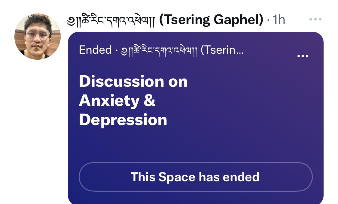 Tsering_gaphel's tweet photo. Host a space on Twitter. Choose #Anxiety &amp; #depression as topic for discussion. It was nice discussion &amp; meeting with lots of nice people &amp; learn lots of thing from them.
I am looking forward to such discussion to host.
Drop some topic below 👇for next discussion.
#twitterhost https://t.co/08vljm2DeS