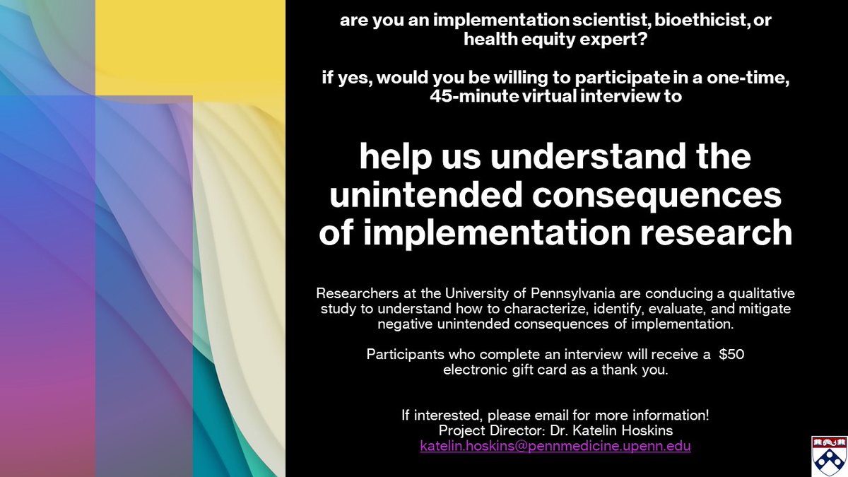 Calling all implementation science, bioethics, and health equity experts! Can you help us understand the unintended consequences of implementation research? Project led by Dr <a href="/KatelinHoskins/">Katelin Hoskins, PhD, CRNP</a>. TLDR; 45 min - $50 gift card - we would love to hear your voice!