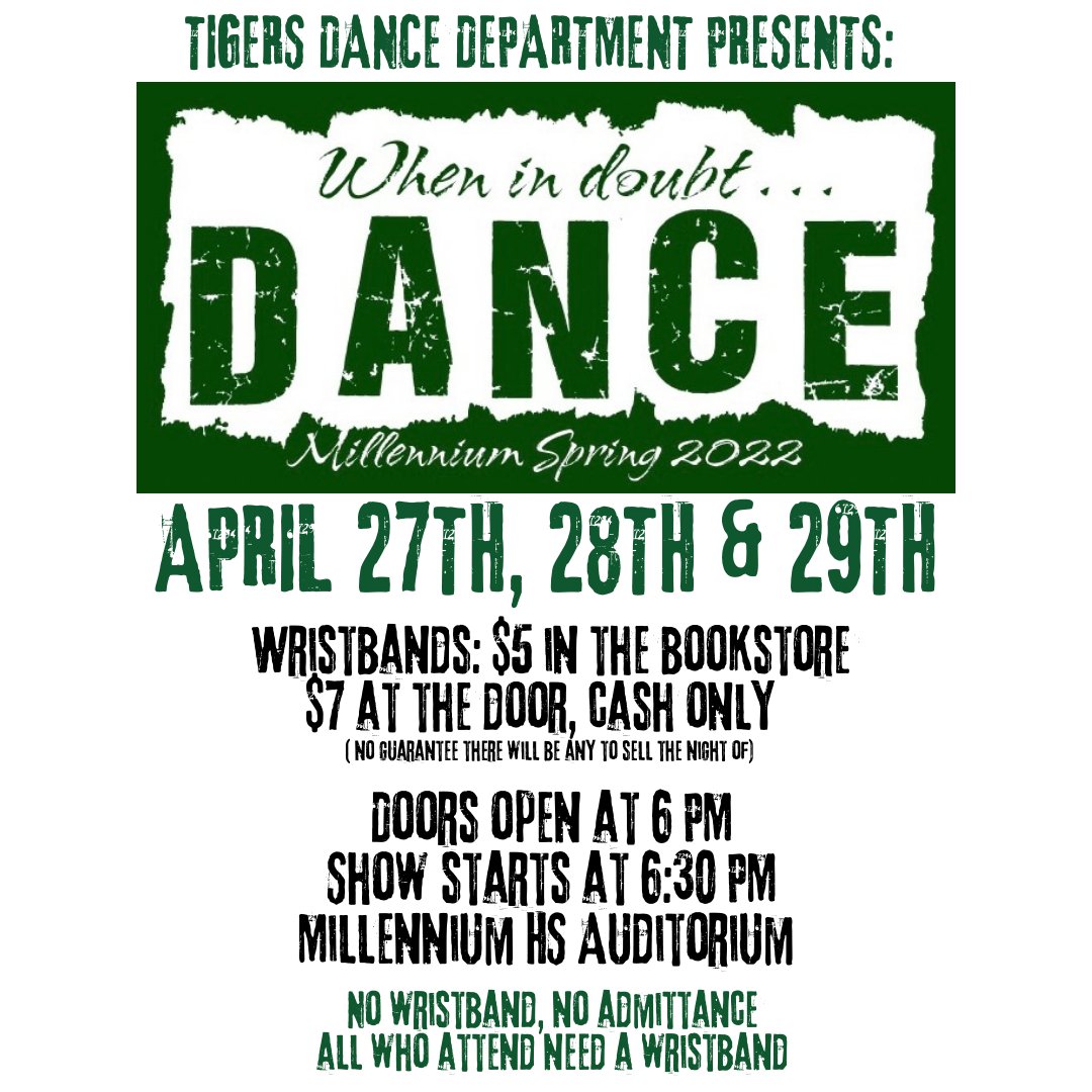 Millenniumhsaz's tweet photo. The Tigers Dance Dept presents: "When in doubt... Dance!" Apr 27-29th. Wristbands are on sale starting April 11th in the bookstore for $5 for 3 and up (no exchanges or refunds. Doors open at 6PM for general admission seating and the show will start at 6:30PM. Get yours today! https://t.co/j722KX8csI