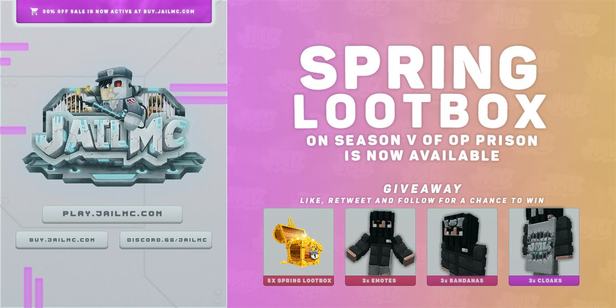JailMC - OP Prison Season V

In celebration we'll be giving away the following:
🔹 5x Spring Lootbox's
🔹 3x Lunar Cloaks
🔹 3x Lunar Bandanas
🔹 3x Emotes

Retweet, Like, &amp; Follow <a href="/JailMCPrison/">JailMC</a>! 

Store: buy.jailmc.com (30% OFF)
Discord: discord.gg/jailmc
