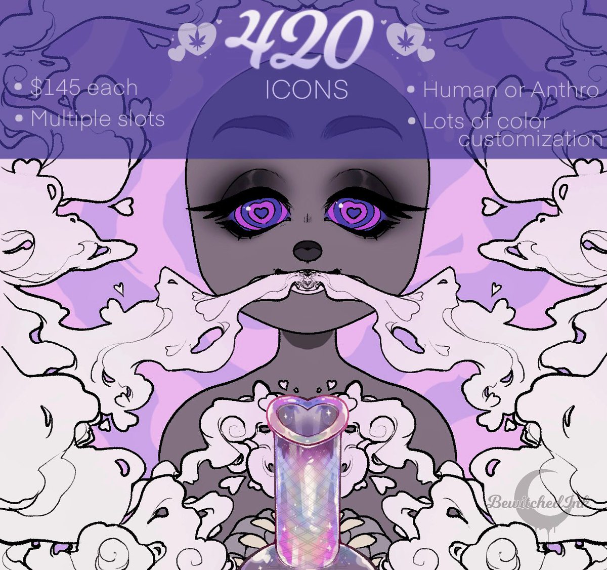 🤍 420 YCH 🤍

• Smoky Hearts or Ghosts •

✖️ Multiple Slots
✖️ Closing Wednesday 4/20
✖️ Info (💲) listed on each image
✖️ Pick your own eye swirl colors, smoke color, and background color to maximize uniqueness

TO GRAB A SLOT COMMENT "CLAIM"

  ♡ RTs always appreciated ♡ 