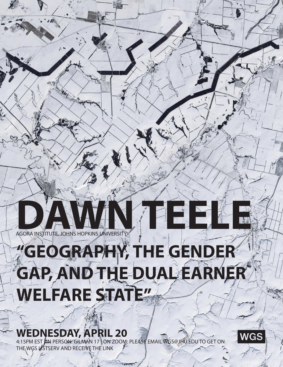 Please join us on April 20th for a talk by @dawn_teele, 'Geography, the Gender Gap, and the Dual Earner Welfare State'. The talk will take place at 4:15pm (EDT) in Gilman 17 (JHU Homewood campus) and via Zoom. To receive full details, email wgs@jhu.edu.