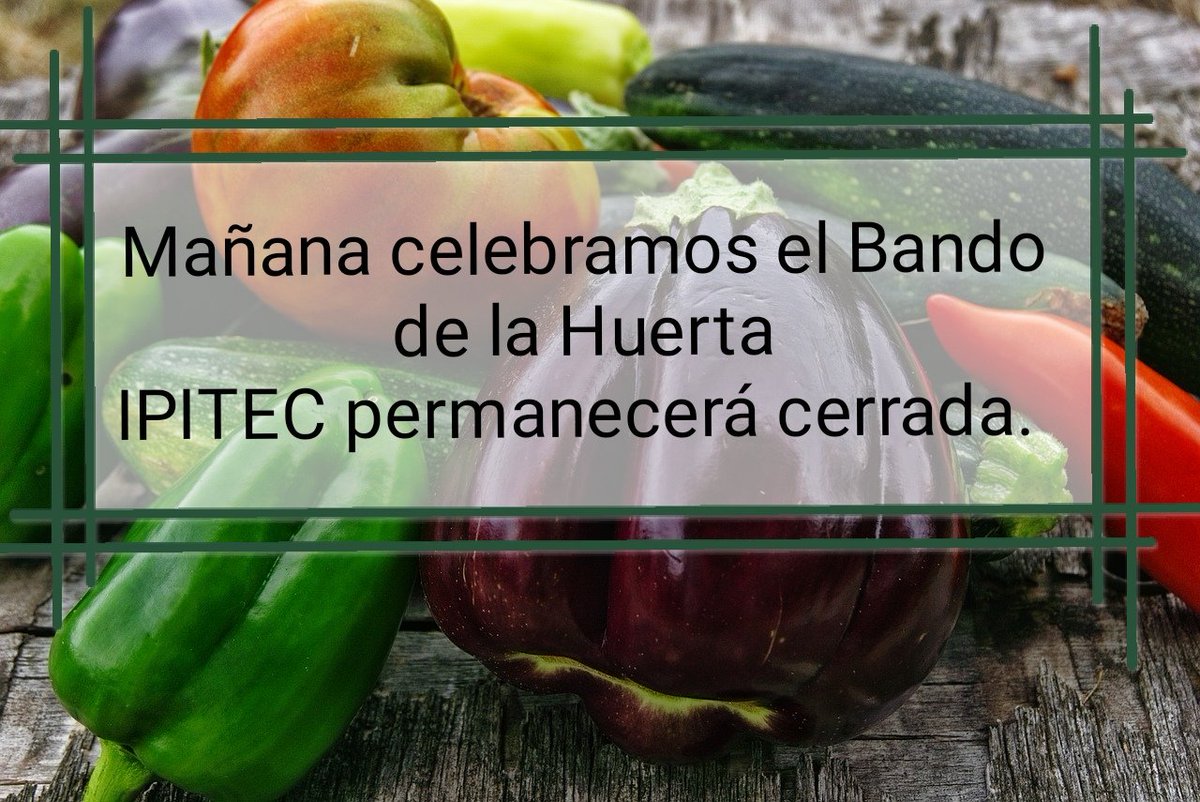 Mañana 1️⃣9️⃣ de abril, Ipitec permanecerá cerrado por festivo local. 🎉

Se celebra el Bando de la Huerta 🍅 una festividad de exaltación de la cultura, la tradición y la tierra 🍋 murciana.

¡Feliz Bando de la Huerta a todos los murcianos! ☺️