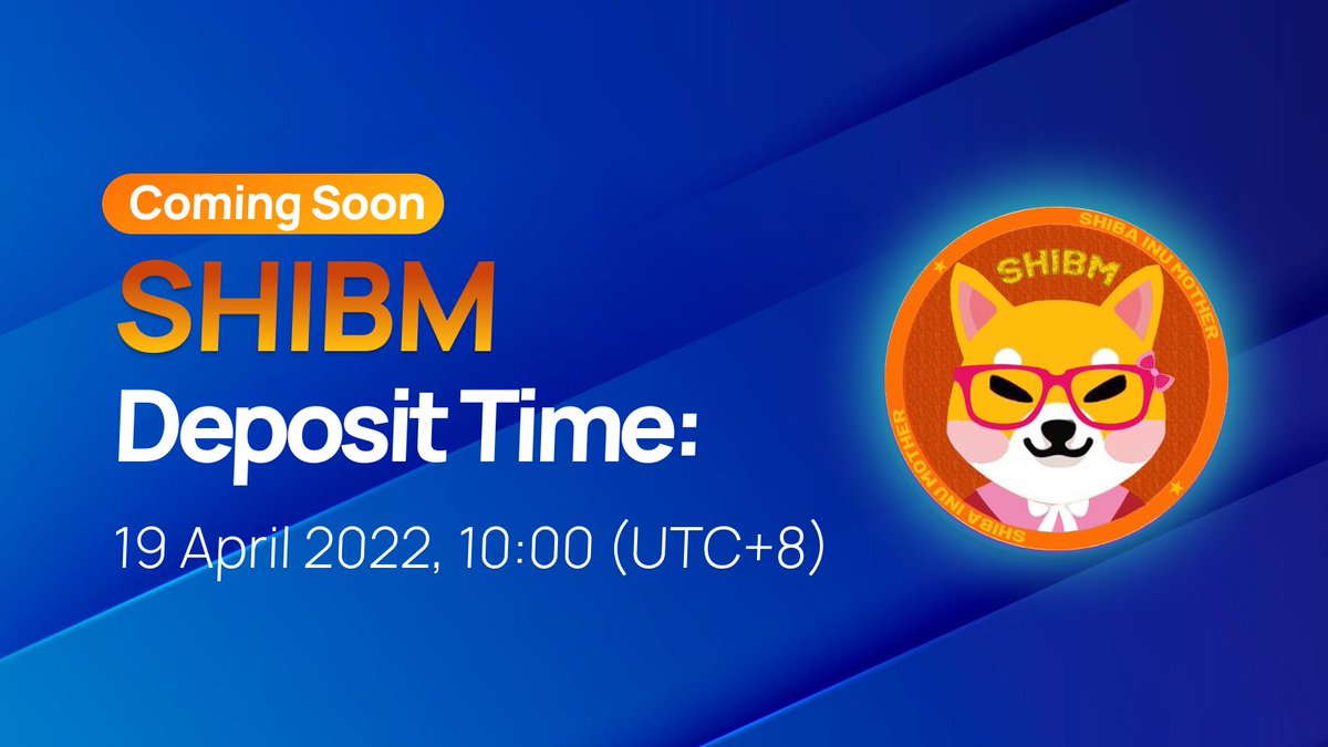 🚀COMING SOON🚀 
#Coinstore is listing <a href="/SHIBM_TOKEN/">Shiba Inu Mother(SHIBM)</a>!  🐶

📅Trade time: 20 April 2022, 15:00 (UTC+8)

Check out their social platform below!👇👇
🌏shibmtoken.com
💬t.me/SHIBMToken_EN

#crypto #exchanges #blockchain #ShibaInuMother #SHIBM