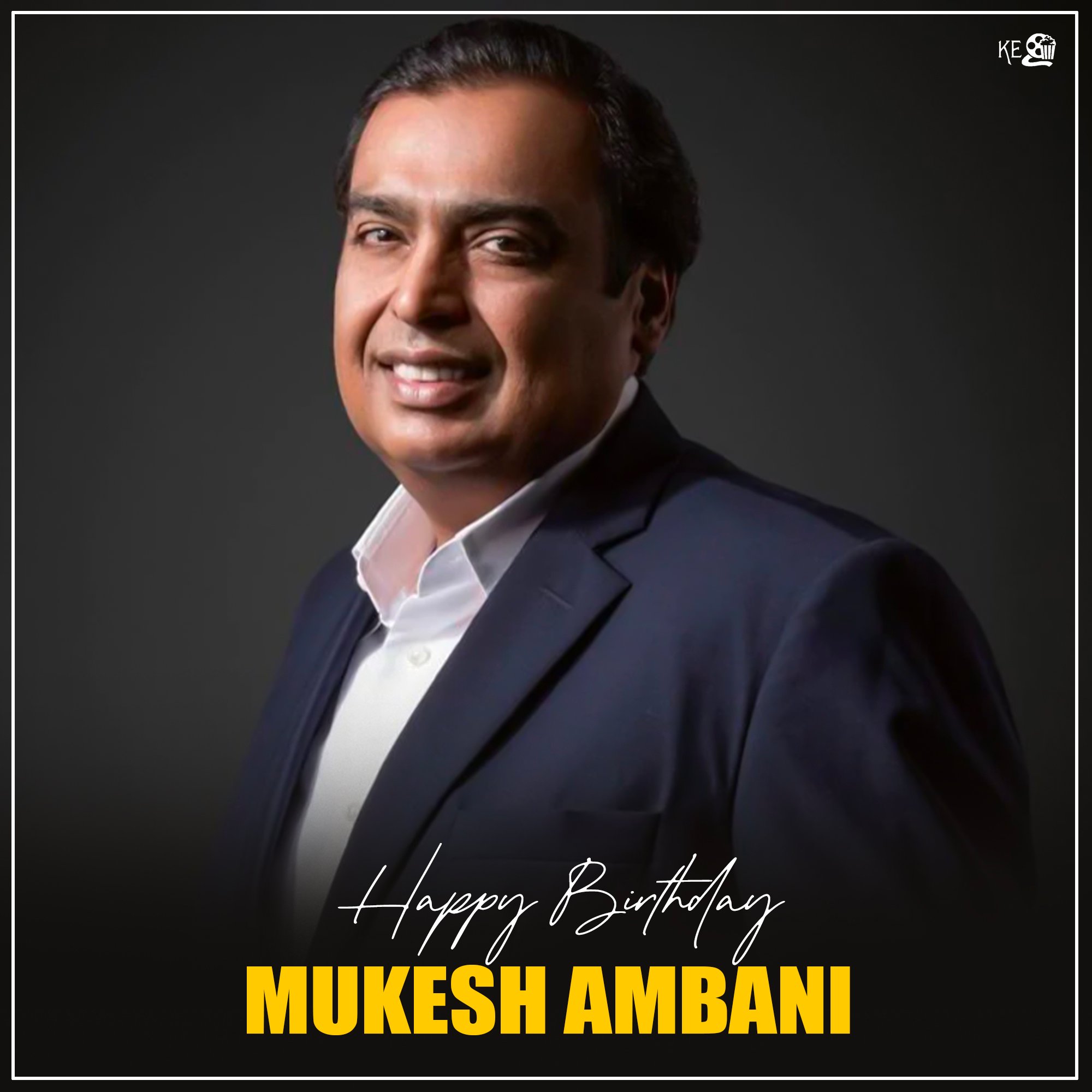 Wishing Shri Mukesh Ambani a very happy birthday! May Lord  bless you with good health and happiness. 