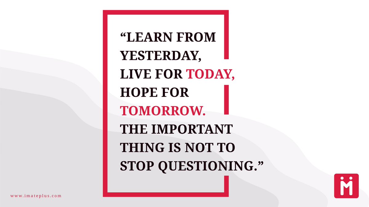 Learn from yesterday,
live for today,
Hope for tomorrow.
The important thing is not to stop questioning.
.
.
#quote #learning #alberteinstein #motivational #motivationoftheday #development #imateplus