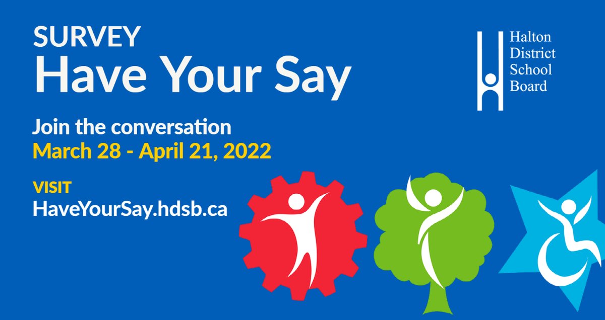 It's time to Have Your Say! #HDSB students, parents/guardians and staff are invited to provide feedback in our online survey until April 21.

Join the conversation now at haveyoursay.hdsb.ca.