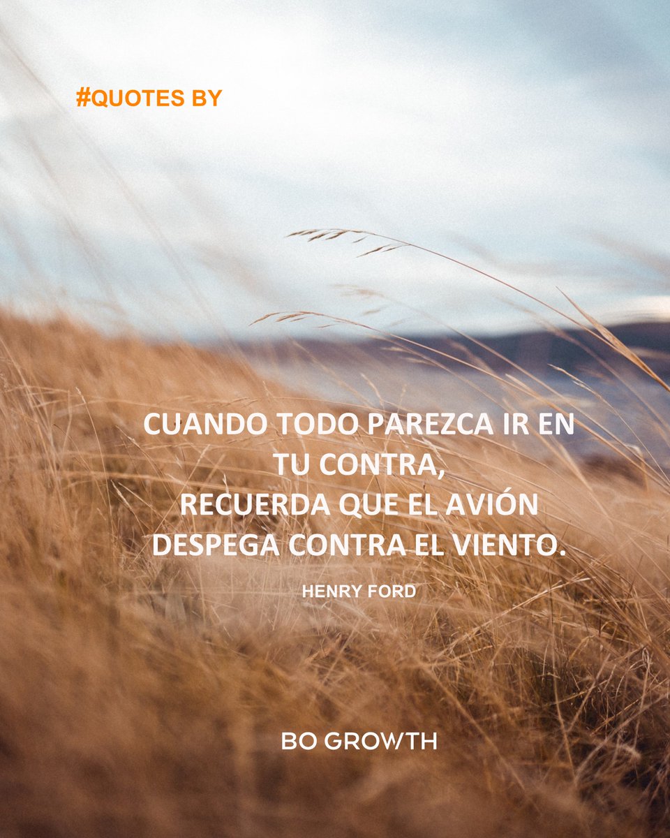 Cuando más difícil parece lo que queremos lograr y más duro resulta seguir, debemos recordar que los aviones despegan, siempre, contra el viento y logran llegar a su destino.
#quotesbybogrowth #inspiracion #rrhh #thepowerofpeople #headhuntersvalencia #bogrowth #busquedadeempleo