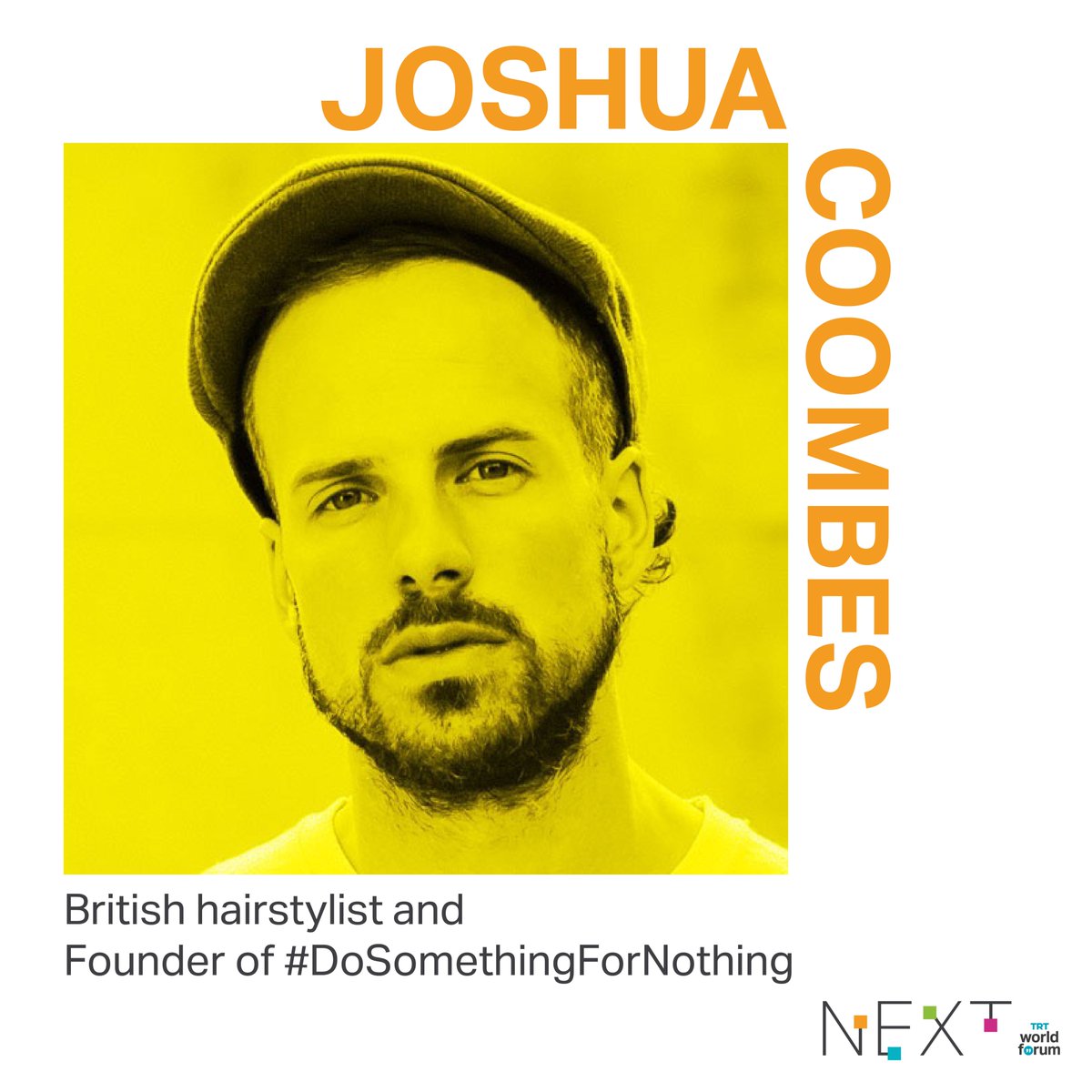 trtworldforum's tweet photo. #NEXT's session ''Building Back Together: Social Recovery Post-Pandemic'' will host Joshua Coombes, @joshuaacoombes, British hairstylist and Founder of #DoSomethingForNothing.

Join #TRTWorldForumNEXT now!

📍 Istanbul
📅14 May 2022

Register:
🔗https://t.co/xwzVQMjizA https://t.co/clFCjnGJZg