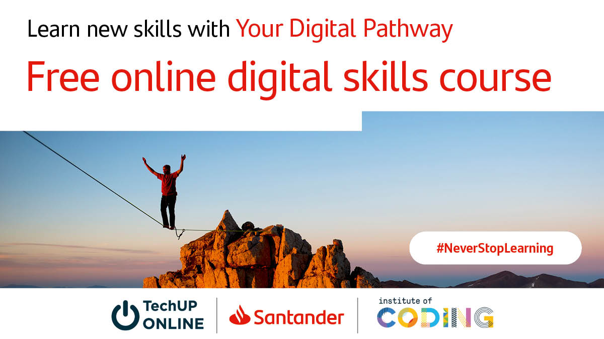 Want to build your digital skills but not sure where to start?

Learn for FREE with Your Digital Pathway, a new online course provided in partnership with <a href="/santanderuk/">Santander UK</a>, <a href="/TechUpWomen/">TechUPWomen</a> and <a href="/IOCoding/">Institute of Coding</a>

Find out more: bit.ly/3JYaVFl #NeverStopLearning