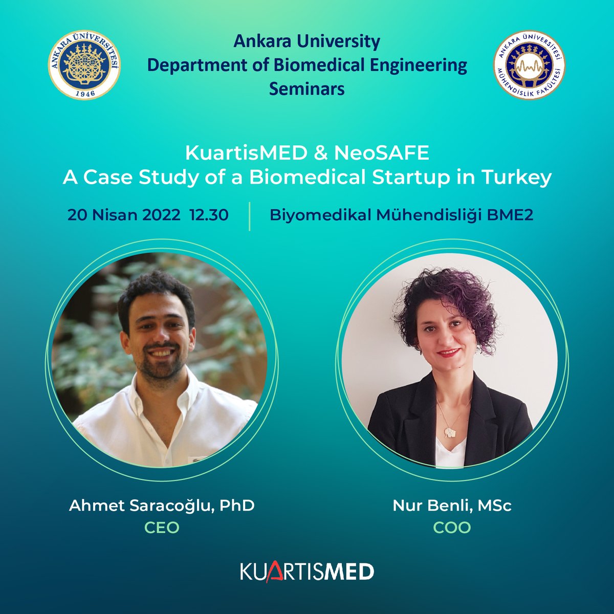 Ankara BME (@ankarabme) on Twitter photo <a href="/KuartisMED/">KuartisMED</a> tarafından Bölümümüzde 20 Nisan 2022 Çarşamba günü, saat 12.30‘da “KuartisMED & NeoSAFE, A Case Study of a Biomedical Startup in Turkey” başlıklı seminer verilecektir. <a href="/Ank_Muh/">Ankara Üniversitesi Mühendislik Fakültesi</a> <a href="/AnkaraTeknokent/">Ankara Teknokent</a> <a href="/KuartisMED/">KuartisMED</a> tarafından Bölümümüzde 20 Nisan 2022 Çarşamba günü, saat 12.30‘da “KuartisMED & NeoSAFE, A Case Study of a Biomedical Startup in Turkey” başlıklı seminer verilecektir. <a href="/Ank_Muh/">Ankara Üniversitesi Mühendislik Fakültesi</a> <a href="/AnkaraTeknokent/">Ankara Teknokent</a>
