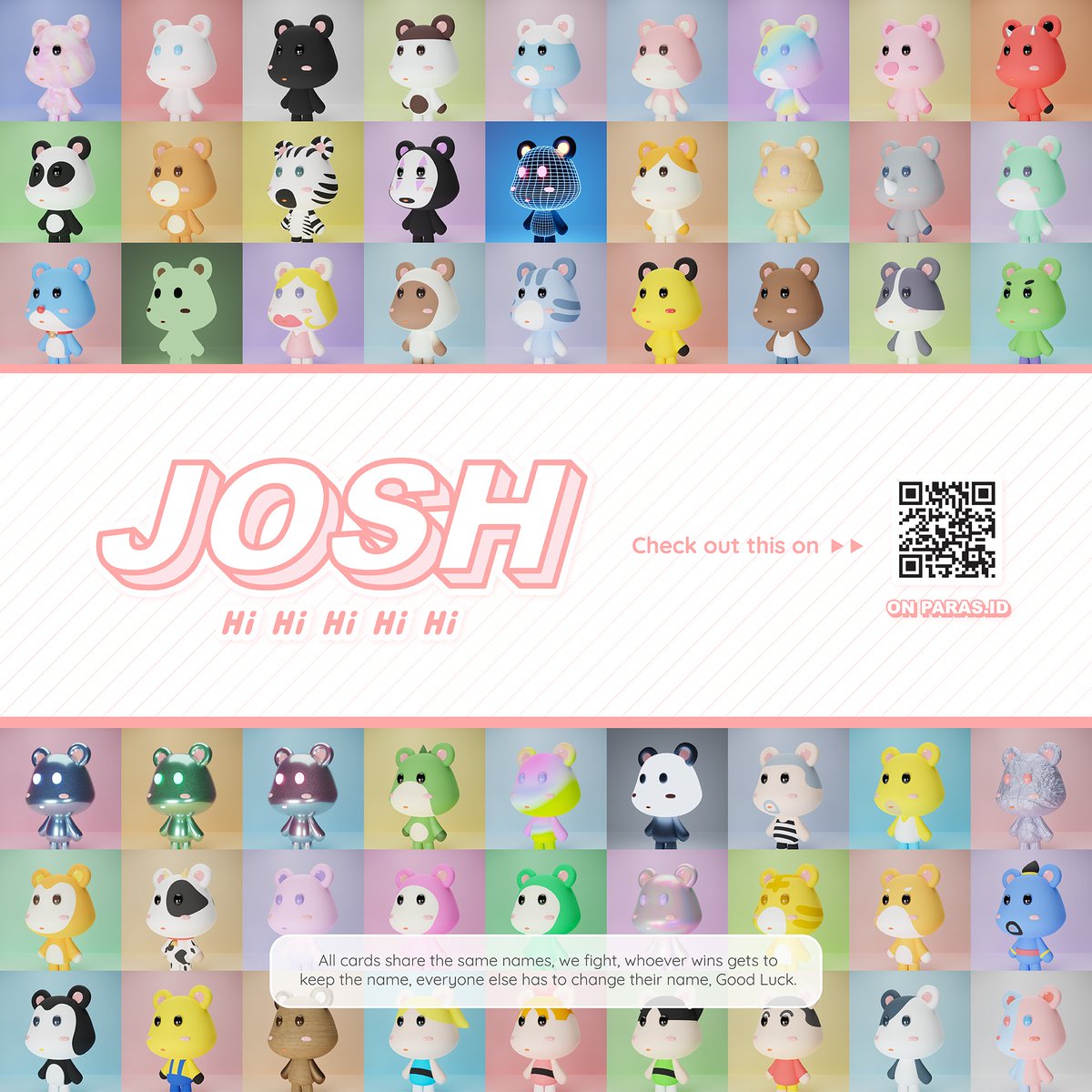 upper_page's tweet photo. Hi Hi Hi Hi Hi Hi Hi 🌈
All cards share the same names, we fight, whoever wins gets to keep the name, everyone else has to change their name, Good Luck.

inspiring by "JOSH FIGHT"

Available on https://t.co/aYVkv9XQc9
@ParasHQ
 #NEARProtocol #NFTCommunity #nftcollectors #NFTs https://t.co/8QWO6Q82PF