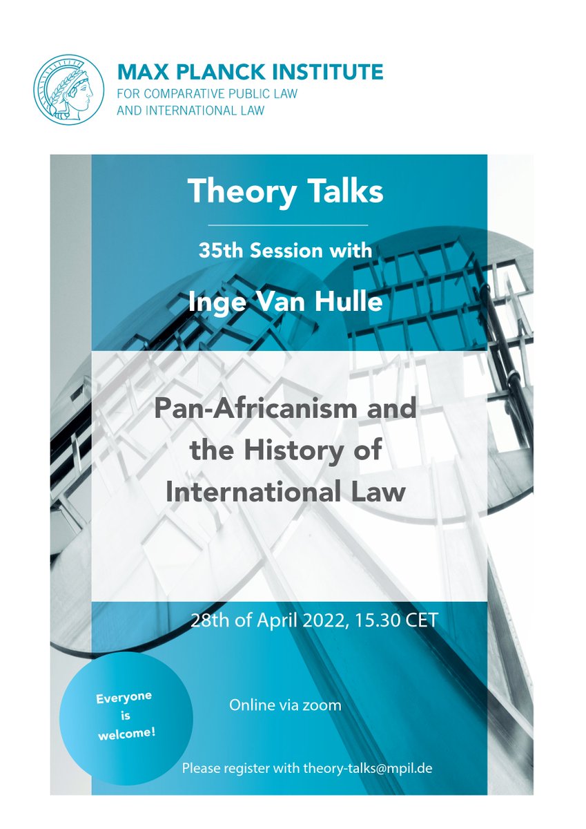 silviasteiningr's tweet photo. JOIN US for our next #TheoryTalks at @MPILheidelberg  with @Inge_van_hulle (@mpilhlt) on "Pan-Africanism and the History of International Law"🌍Readings include texts by @AdomGetachew, Joseph Casely Hayford and WEB Du Bois. To register, please email theory-talks@mpil.de or DM💌 https://t.co/6P0qpdQVma