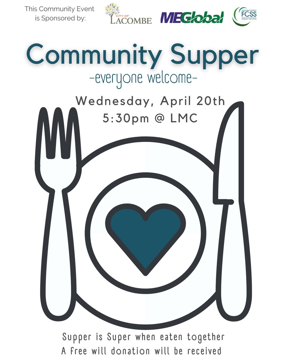 Join us for a Free Community Meal, Wednesday, April 20th (tomorrow) at 5:30pm at the Lacombe Memorial Centre.     ~Everyone is Welcome~