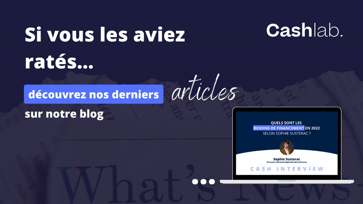 CashLab_fr's tweet photo. Les comptes virtuels, l'impact de la guerre en Ukraine, les besoins de financements en 2022... Autant de sujets qui ont marqué ce début d'année 2022 🗓 Retrouvez nos derniers articles sur notre blog #Cashlab 👉 https://t.co/c5YakrVVpr https://t.co/nbYW4KxHn2