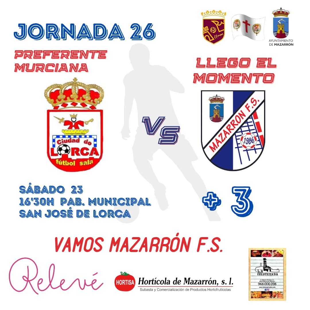 C.D. Mazarrón F.S. (@mazarronfutsal) on Twitter photo PREFERENTE ⚽️
Partido de la jornada, con todo ya decidido. Lucharemos por los 3 puntos.
📊 Jornada 26
📅 Sábado
⏰ 16:30 horas
🏟 P.M. San José de Lorca
🆚 <a href="/LorcaFs/">CIUDAD DE LORCA FS</a>
#PreferenteMurciana
#ForzaTutis PREFERENTE ⚽️
Partido de la jornada, con todo ya decidido. Lucharemos por los 3 puntos.
📊 Jornada 26
📅 Sábado
⏰ 16:30 horas
🏟 P.M. San José de Lorca
🆚 <a href="/LorcaFs/">CIUDAD DE LORCA FS</a>
#PreferenteMurciana
#ForzaTutis
