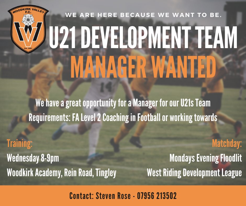 ❗️ MANAGER WANTED ❗️

Thanks Keith for all your hard work and good luck for next season with the u11’s. 

We are now looking for a new manager for the u21’s. 

The training is on Wednesdays at 8pm at Woodkirk Academy, while the matches are on Monday evenings. ⚽️