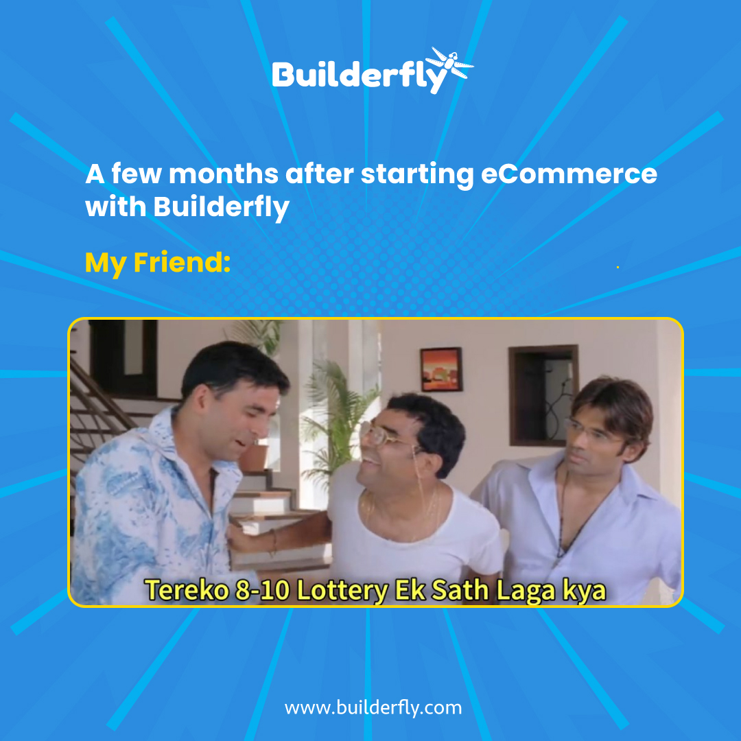 All it takes is 5 minutes to start your #onlinestore!
#builderfly #ecommerceplatform #ecommercememe #meme