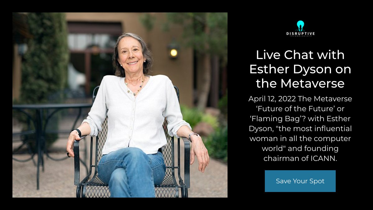 Esther Dyson live on the Metaverse - Future of the Future or Flaming Bag? - mailchi.mp/disruptivetech…