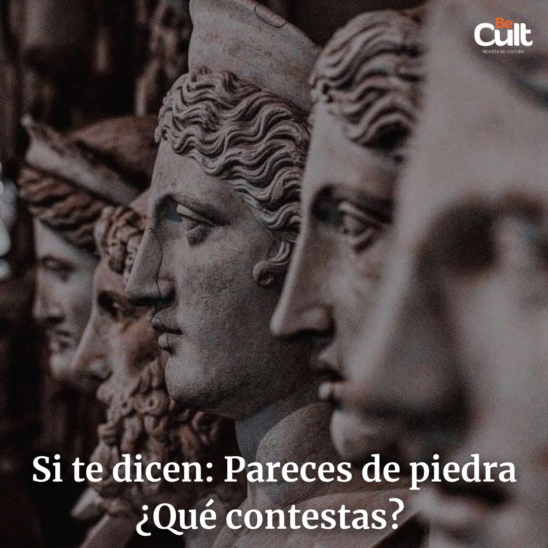 #PreguntaBeCult #PreguntaDeSabado

➡️ Si te dicen: Pareces de piedra ¿Qué contestas?