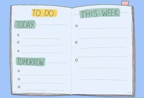 "Getting Organized'

• Make a to-do list. 

Instead of sitting around aimlessly, you'll have a list...