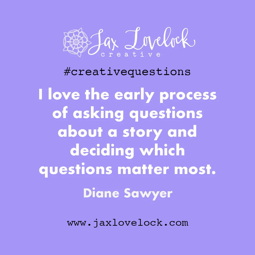“I love the early process of asking questions about a story and deciding which questions matter most.”
Diane Sawyer

Building the Conditions for Creative Change
jaxlovelock.com

#creativequestions
#creativecourage #rewriteyourstory #creativeempowerment #creativesolutions